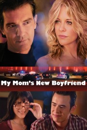 Watch free My Mom's New Boyfriend movies online