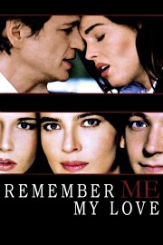 Watch free Remember Me, My Love movies online