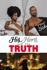 Watch free His, Hers and the Truth movies online