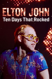 Watch free Elton John: Ten Days That Rocked movies online