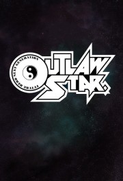 Watch free Outlaw Star movies online