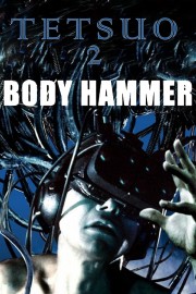 Watch free Tetsuo II: Body Hammer movies online