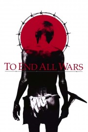 Watch free To End All Wars movies online