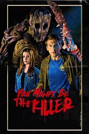 Watch free You Might Be the Killer movies online