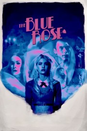 Watch free The Blue Rose movies online