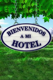 Watch free Bienvenidos a mi Hotel movies online