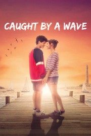 Watch free Caught by a Wave movies online