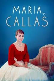 Watch free Maria by Callas movies online