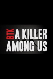 Watch free BTK: A Killer Among Us movies online