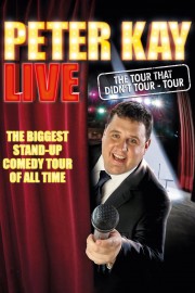 Watch free Peter Kay: The Tour That Didn't Tour Tour movies online