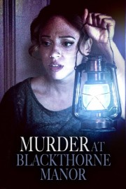 Watch free Murder at Blackthorne Manor movies online