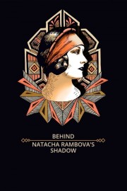 Watch free Behind Natacha Rambova's Shadow movies online