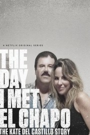 Watch free The Day I Met El Chapo: The Kate del Castillo Story movies online