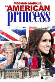 Watch free Meghan Markle: An American Princess movies online