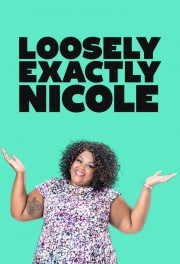 Watch free Loosely Exactly Nicole movies online