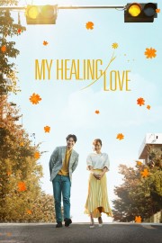 Watch free My Healing Love movies online