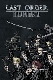 Watch free Last Order: Final Fantasy VII movies online