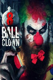 Watch free 8 Ball Clown movies online