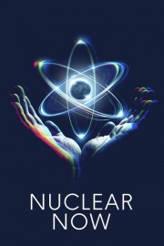 Watch free Nuclear Now movies online