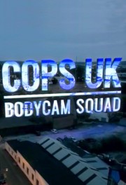 Watch free Cops UK: Bodycam Squad movies online