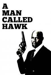 Watch free A Man Called Hawk movies online