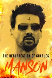 Watch free The Resurrection of Charles Manson movies online