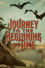 Watch free Journey to the Beginning of Time movies online