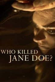 Watch free Who Killed Jane Doe? movies online