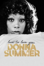 Watch free Love to Love You, Donna Summer movies online