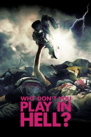 Watch free Why Don't You Play in Hell? movies online