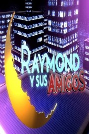 Watch free Raymond y sus amigos movies online