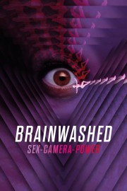 Watch free Brainwashed: Sex-Camera-Power movies online