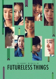 Watch free Futureless Things movies online