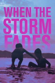 Watch free When the Storm Fades movies online