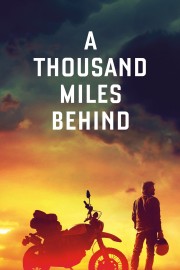 Watch free A Thousand Miles Behind movies online