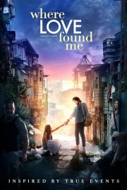 Watch free Where Love Found Me movies online