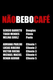 Watch free Não bebo café movies online