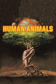 Watch free Human Animals movies online