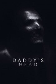 Watch free Daddy's Head movies online