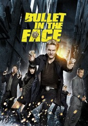 Watch free Bullet in the Face movies online